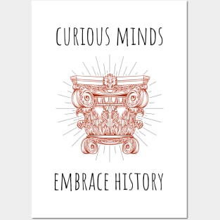 curious minds embrace history Posters and Art